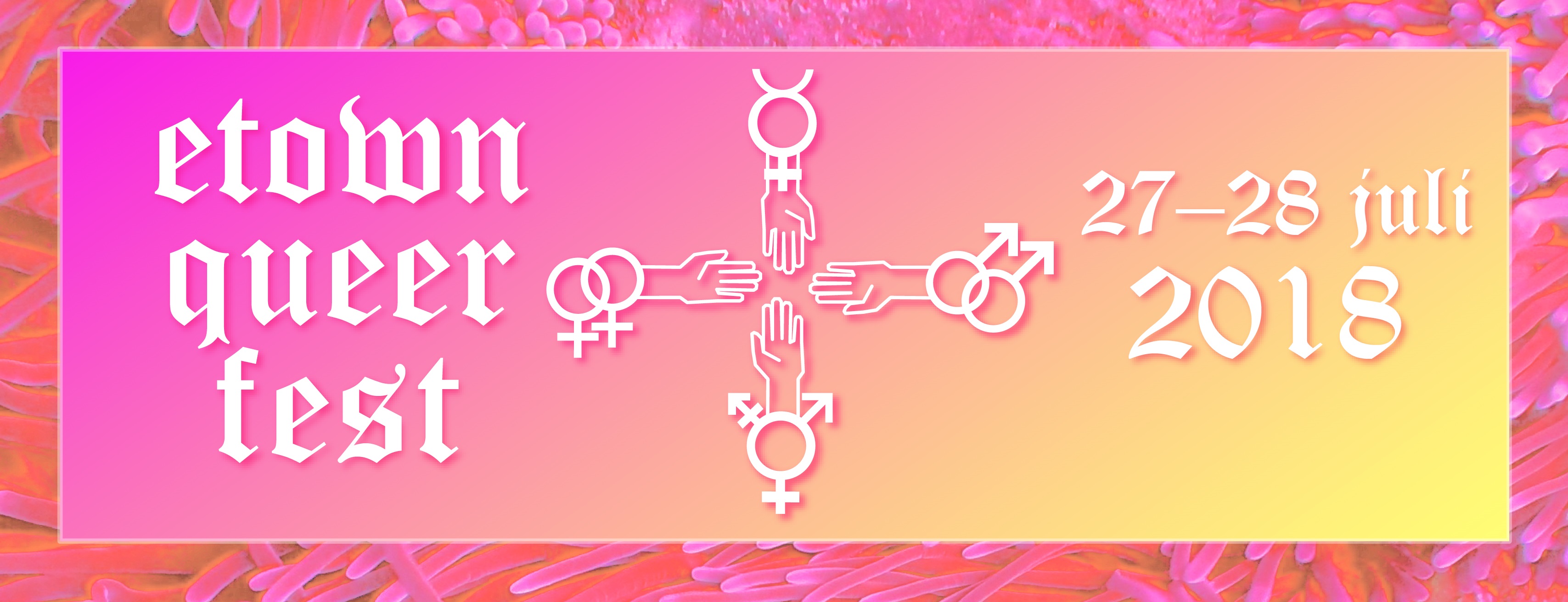 Rosa-gul tonad bild med vit text där det står Etown Queer Fest 27-28 juli med en lesbisk-, trans-, gay- och merkurius-symbol som håller händer.