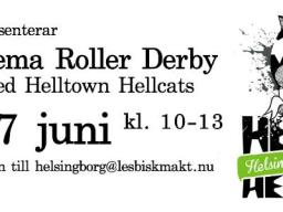 Lesbisk Frukost Presenterar: Tema Roller Derby - med Helltown Hellcats.  Den 7 juni kl. 10-13 på Mötesplats Kalifornia. Föranmälan sker till helsingborg@lesbiskmakt.nu!
